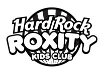 HARD ROCK ROXITY KIDS CLUB