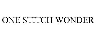 ONE STITCH WONDER
