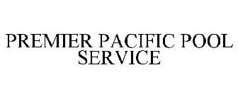 PREMIER PACIFIC POOL SERVICE