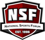 NSF NATIONAL SPORTS FORUM EST. 1996