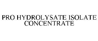 PRO HYDROLYSATE ISOLATE CONCENTRATE