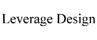 LEVERAGE DESIGN