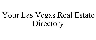 YOUR LAS VEGAS REAL ESTATE DIRECTORY