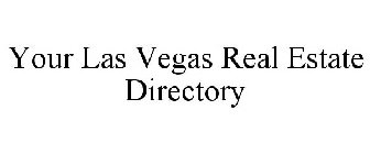 YOUR LAS VEGAS REAL ESTATE DIRECTORY