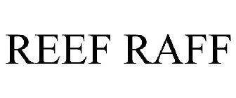 REEF RAFF