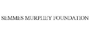 SEMMES MURPHEY FOUNDATION