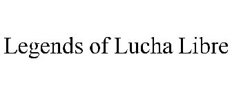 LEGENDS OF LUCHA LIBRE