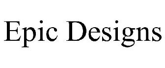 EPIC DESIGNS