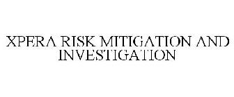 XPERA RISK MITIGATION AND INVESTIGATION