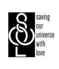 SOUL SAVING OUR UNIVERSE WITH LOVE