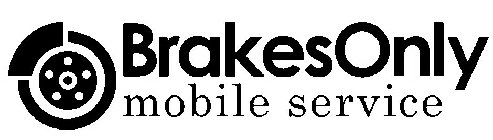 BRAKES ONLY MOBILE SERVICE