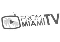 FROM MIAMI TV