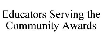 EDUCATORS SERVING THE COMMUNITY AWARDS