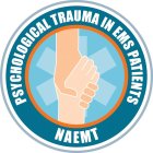 PSYCHOLOGICAL TRAUMA IN EMS PATIENTS NAEMT