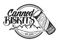 CANNED BISKITS PICKING & GRINNING EST. 2000