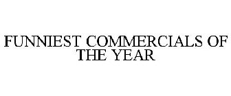 FUNNIEST COMMERCIALS OF THE YEAR