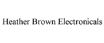 HEATHER BROWN ELECTRONICALS