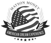 MATSON MONEY AMERICAN DREAM EXPERIENCE