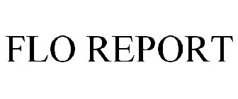 FLO REPORT
