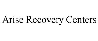 ARISE RECOVERY CENTERS