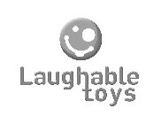 LAUGHABLE TOYS