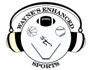 WAYNE'S ENHANCED SPORTS