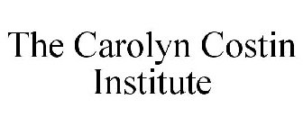 THE CAROLYN COSTIN INSTITUTE