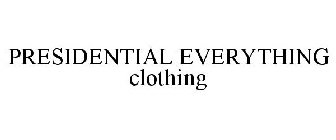 PRESIDENTIAL EVERYTHING CLOTHING