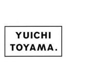 YUICHI TOYAMA