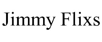 JIMMY FLIXS