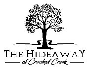 THE HIDEAWAY AT CROOKED CREEK