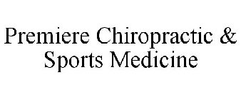 PREMIERE CHIROPRACTIC & SPORTS MEDICINE