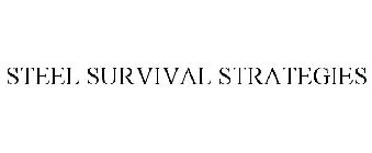 STEEL SURVIVAL STRATEGIES