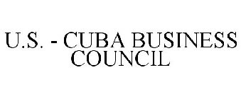 U.S. - CUBA BUSINESS COUNCIL