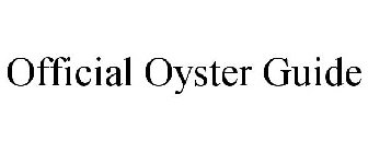 OFFICIAL OYSTER GUIDE