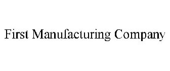 FIRST MANUFACTURING COMPANY