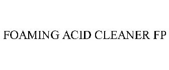 FOAMING ACID CLEANER FP