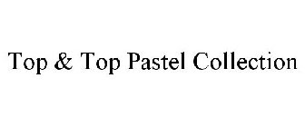 TOP & TOP PASTEL COLLECTION