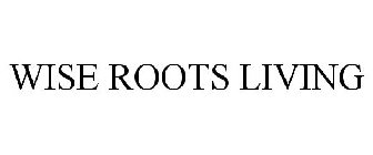WISE ROOTS LIVING