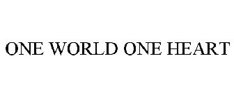 ONE WORLD ONE HEART