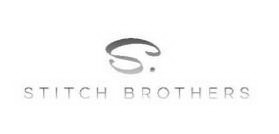 S. STITCH BROTHERS