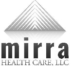 MIRRA HEALTH CARE, LLC