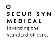 SECURISYN MEDICAL INVENTING THE STANDARD OF CARE.