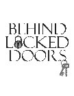 BEHIND LOCKED DOORS BLD