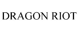 DRAGON RIOT
