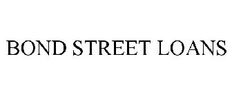 BOND STREET LOANS