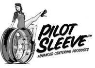 PILOT SLEEVE ADVANCED CENTERING PRODUCTS