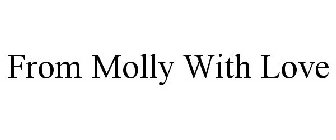 FROM MOLLY WITH LOVE