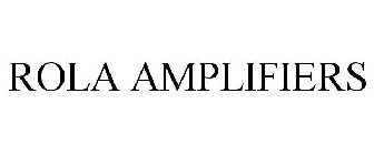 ROLA AMPLIFIERS