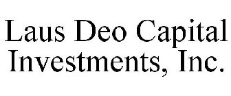 LAUS DEO CAPITAL INVESTMENTS, INC.